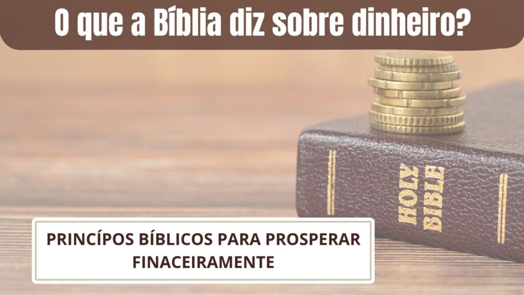 Prosperidade na Bíblia: imagem mostrando a Bíblia e o dinheiro